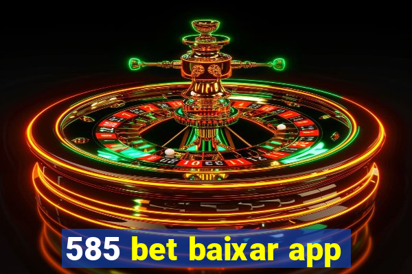 585 bet baixar app